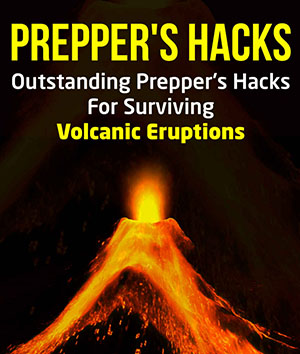prepper-hacks-for-volcanos